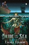 Bride of the Sea - Emma Hamm - 9780999424469