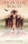 The Faceless Woman - Emma Hamm - 9780999424483