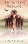The Faceless Woman - Emma Hamm - 9780999424483