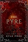 The Pyre - Kyle Prue - 9780999444993