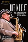 Life In E Flat - The Autobiography of Phil Woods - Phil Woods - 9780999477649