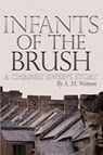 Infants of the Brush - A M Watson - 9780999512203