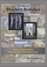 The Rise of Mystery Babylon - Seeds of the Serpent (Part 1): Discovering Parallels Between Early Genesis and Today (Volume 3) - Brett Lee Thomas - 9780999525753