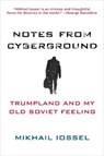 Notes from Cyberground - Mikhail Iossel - 9780999541609