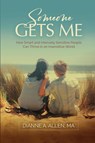 Someone Gets Me - Dianne Allen - 9780999577868