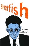 Silverfish - ANTHONY,  Hobie - 9780999621578