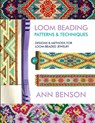 Loom Beading Patterns and Techniques - Ann Benson - 9780999623022
