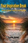 Your Inspiration Break - Lynn (Northern Arizona University) Jones - 9780999632833