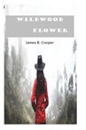 Wildwood Flower - James B. Cooper - 9780999637708