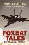 Foxbat Tales - GUARDIA,  Mike - 9780999644355