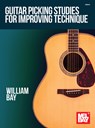 Guitar Picking Studies for Improving Technique - William Bay - 9780999698051