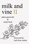 Milk and Vine II - Emily Beck ; Adam Gasiewski - 9780999752722