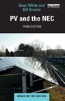 PV and the NEC - Sean (Solar Energy Professor and Consultant White ; Bill Brooks - 9781003180999