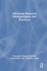 Advanced Research Methodologies and Practices - Dhananjay Mandlik ; Parag Kalkar ; Chandrani (SIOM Singh - 9781003863168