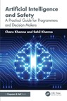 Artificial Intelligence and Safety - Charu Khanna ; Sahil Khanna - 9781003863380