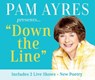 Pam Ayres - Down the Line -  - 9781004015603