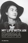 My Life With an Enigma; Unscrambling the paradoxes of an iron-willed romantic - Linda Paul - 9781005025458