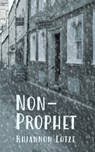Non-Prophet - Rhiannon Lotze - 9781005032906