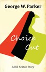 Choice Cut - George W. Parker - 9781005059972