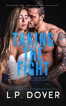 Taking the Fight - L.P. Dover - 9781005075064