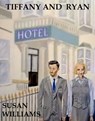 Tiffany and Ryan - Susan Williams - 9781005102067