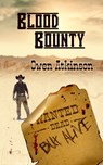 Blood Bounty: Wanted Dead but Alive - Owen Atkinson - 9781005108342