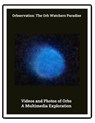 Photos and Videos of Orbs – a Multimedia Exploration - Michael Richard Craig - 9781005117283
