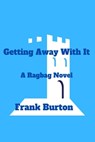 Getting Away With It - Frank Burton - 9781005122720