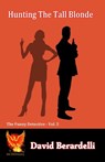 Hunting the Tall Blonde: The Funny Detective Vol. 5 - David Berardelli - 9781005132279