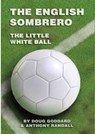 The English Sombrero (The Little White Ball) - Doug Goddard ; Anthony Randall - 9781005157449