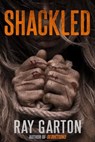 Shackled - Ray Garton - 9781005180478