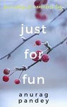 Just for Fun - Anurag Pandey - 9781005197100