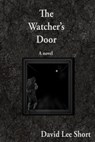 The Watcher's Door - David Lee Short - 9781005213039