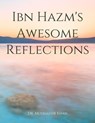 Ibn Hazm's Awesome Reflections - Dr. Muddassir Khan - 9781005214401