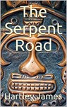 The Serpent Road - Hartley James - 9781005226077
