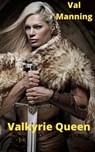 Valkyrie Queen - Val Manning - 9781005232627