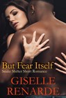 But Fear Itself - Giselle Renarde - 9781005234263