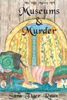 Museums & Murder - Sara Tiger Ryan - 9781005236519