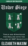 Under Siege: Tools and Strategies for Dealing with the Pillars of EMF Sensitivity - Elizabeth Maxim - 9781005241148