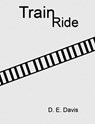 Train Ride - D. E. Davis - 9781005243357