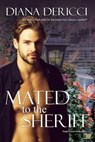 Mated to the Sheriff - Diana DeRicci - 9781005244231