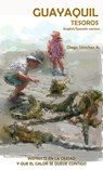 Guayaquil Tesoros - Diego Sanchez - 9781005271923