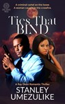 Ties That Bind - Stanley Umezulike - 9781005288211