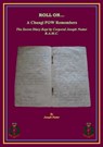 ROLL ON… a Changi PoW Remembers. The Secret Diary Kept by Corporal Joseph Nutter R.A.M.C. - Joseph Nutter - 9781005304072