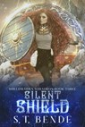 Silent Shield - S.T. Bende - 9781005323301