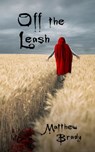Off the Leash - Matthew Brady - 9781005327279