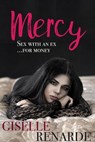Mercy: Sex with an Ex for Money - Giselle Renarde - 9781005334628