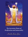 The Ascension Flame of Purification and Immortality - Aurelia Louise Jones - 9781005340537