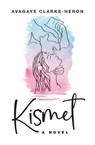 Kismet - Avagaye Clarke-Heron - 9781005346775