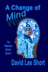 A Change of Mind - David Lee Short - 9781005359430